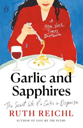 Garlic and Sapphires book cover for Ruth Reichl travel quotes