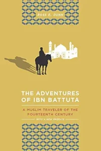 The Adventures of Ibn Battuta (Ross E. Dunn)