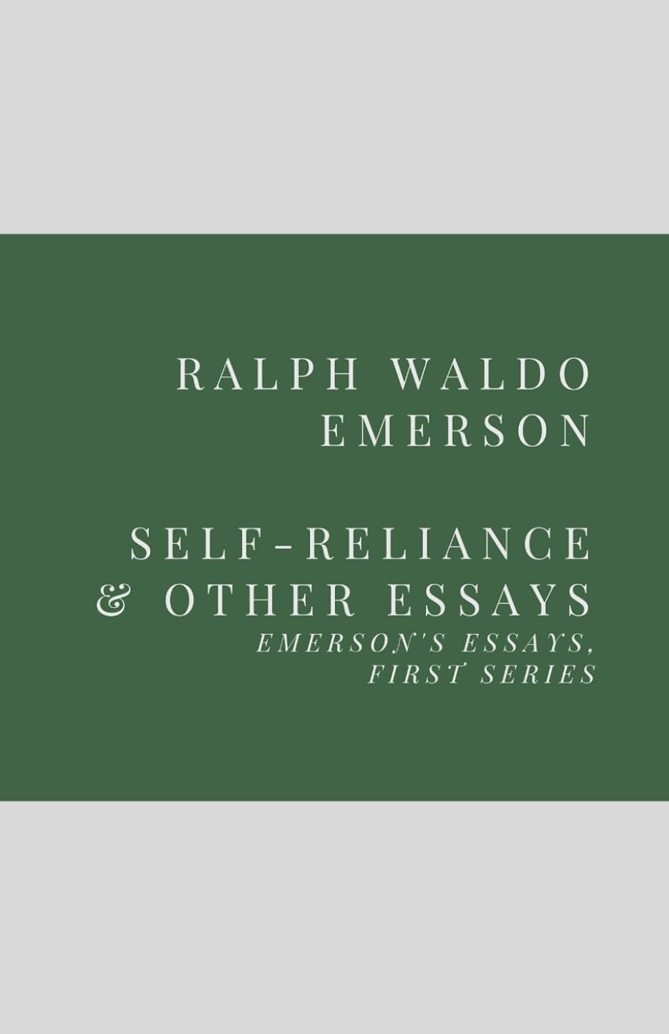 Self-Reliance and Other Essays: Emerson's Essays, First Series, book cover