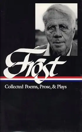 Robert Frost: Collected Poems, Prose, and Plays (Library of America), book cover
