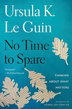 No Time to Spare: Thinking About What Matters, book cover