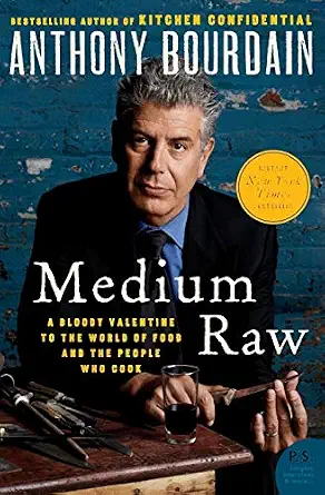 Medium Raw: A Bloody Valentine to the World of Food and the People Who Cook, book cover