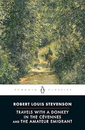 Travels with a Donkey in the Cevennes and The Amateur Emigrant (Penguin Classics), book cover