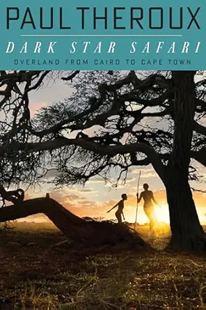 Dark Star Safari: Overland from Cairo to Cape Town, book cover