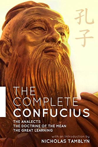 The Complete Confucius: The Analects, The Doctrine of the Mean, and The Great Learning, book cover