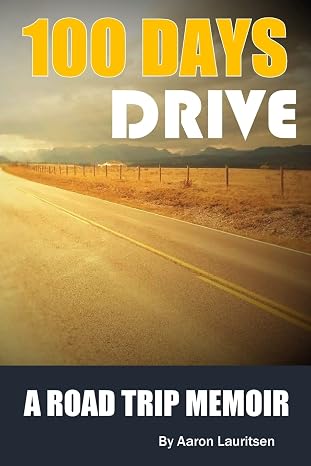 100 Days Drive by Aaron Lauritsen, the book behind his travel quotes