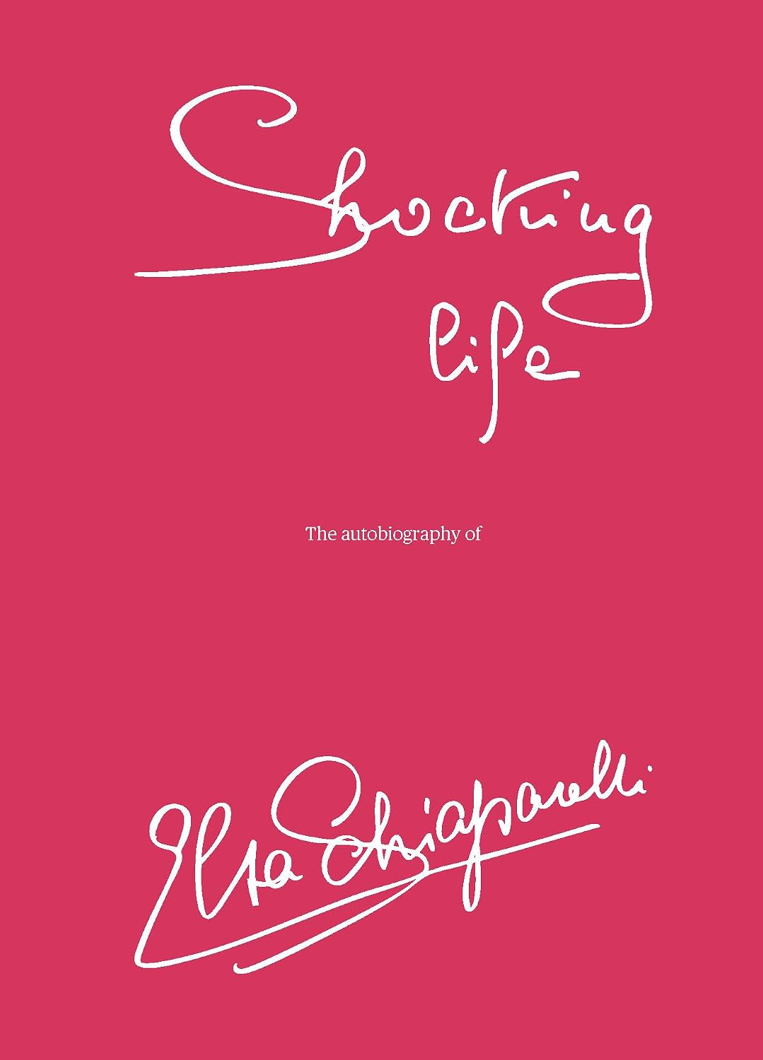 Cover of Shocking Life, the autobiography of Elsa Schiaparelli, for Elsa Schiaparelli travel quotes