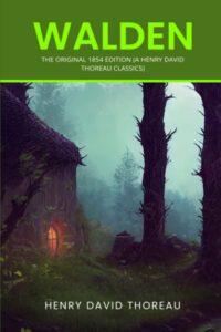 Walden: The Original 1854 Edition