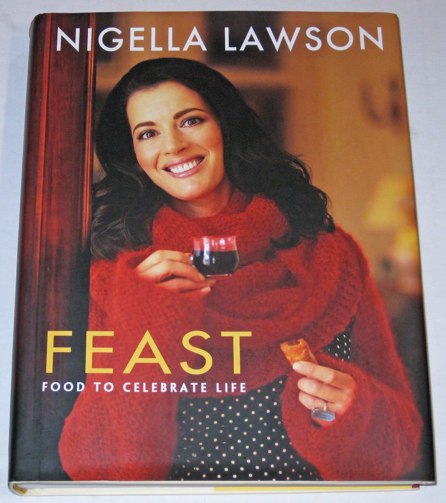 Book cover of Feast: Food to Celebrate Life by Nigella Lawson