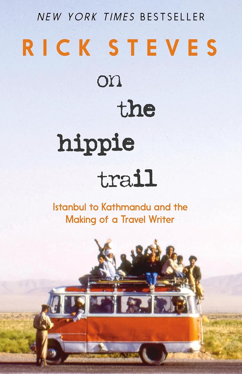 On the Hippie Trail: Istanbul to Kathmandu and the Making of a Travel Writer, book cover