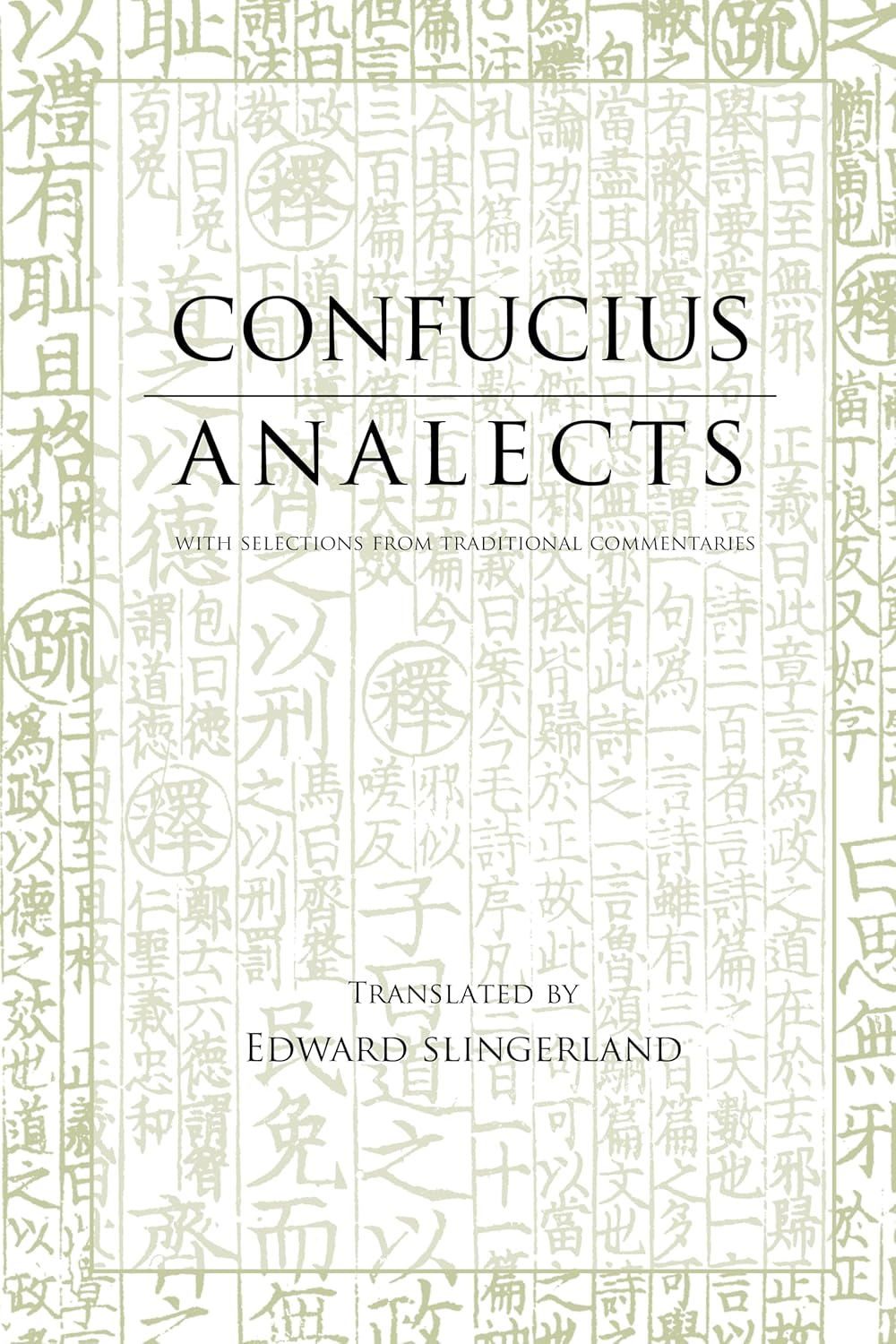 Analects: With Selections from Traditional Commentaries (Hackett, trans. Edward Slingerland), book cover