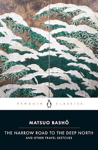 The Narrow Road to the Deep North and Other Travel Sketches, Penguin Classics edition, for Matsuo Basho travel quotes