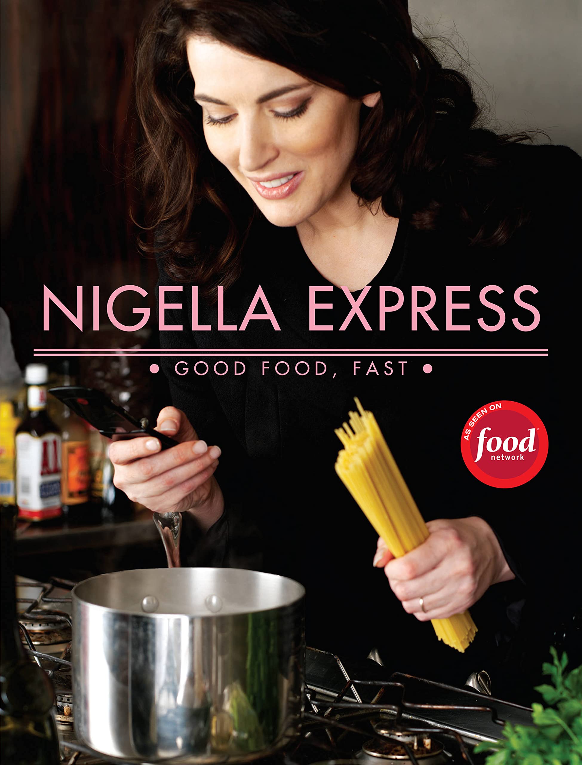 Book cover of Nigella Express: 130 Recipes for Good Food, Fast by Nigella Lawson